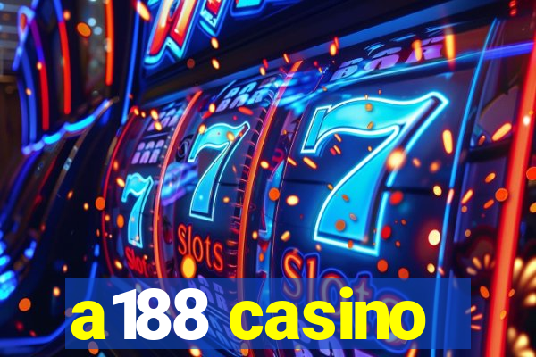 a188 casino